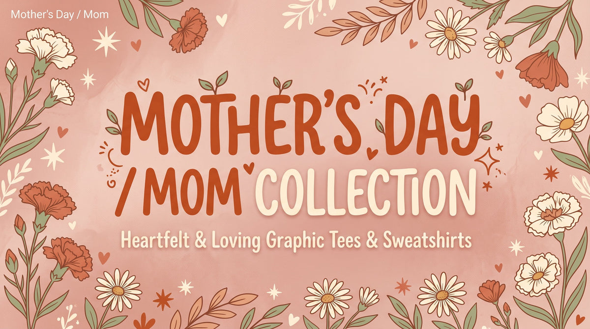 Mother’s Day / Mom