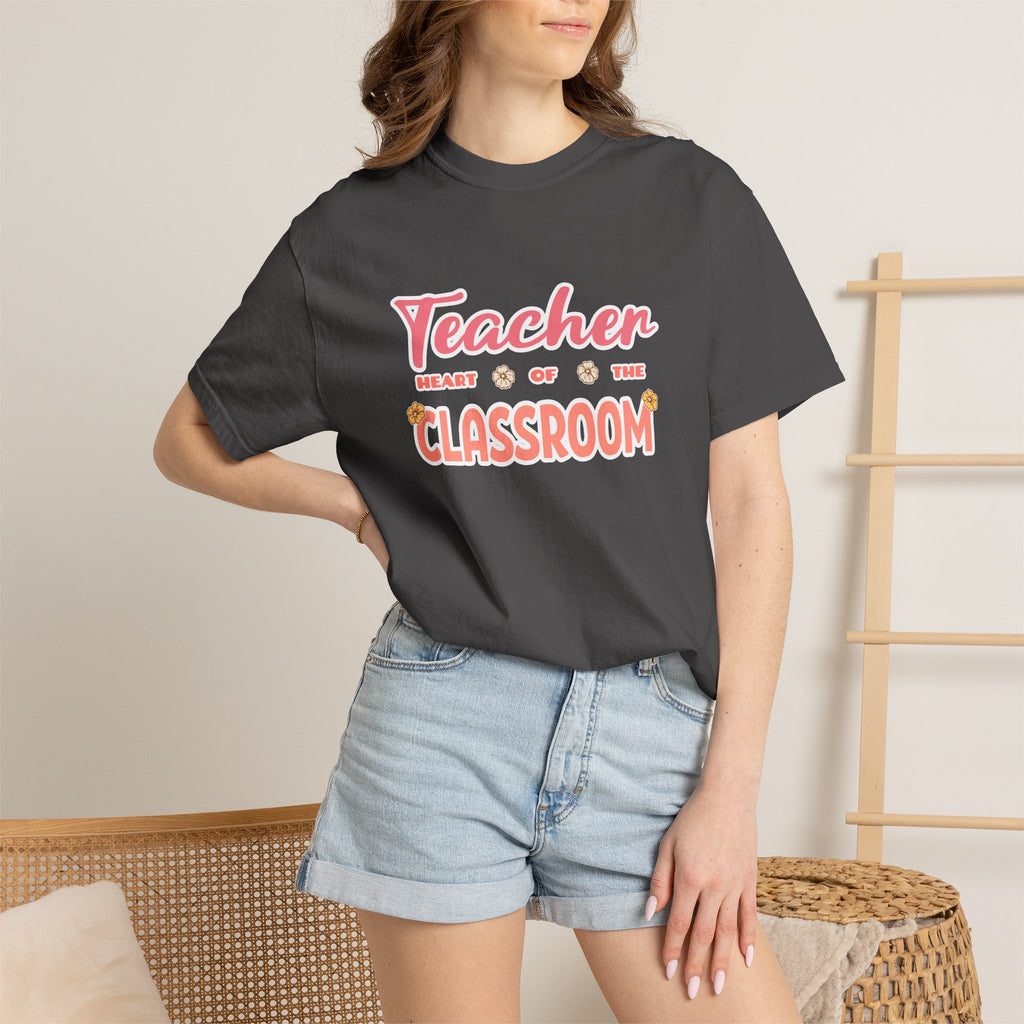 Comfort Colors® Teacher Heart of the Classroom Shirt, Teacher Appreciation Gift, Teacher Tee, Back to School Shirt, End of Year Teacher Gift
