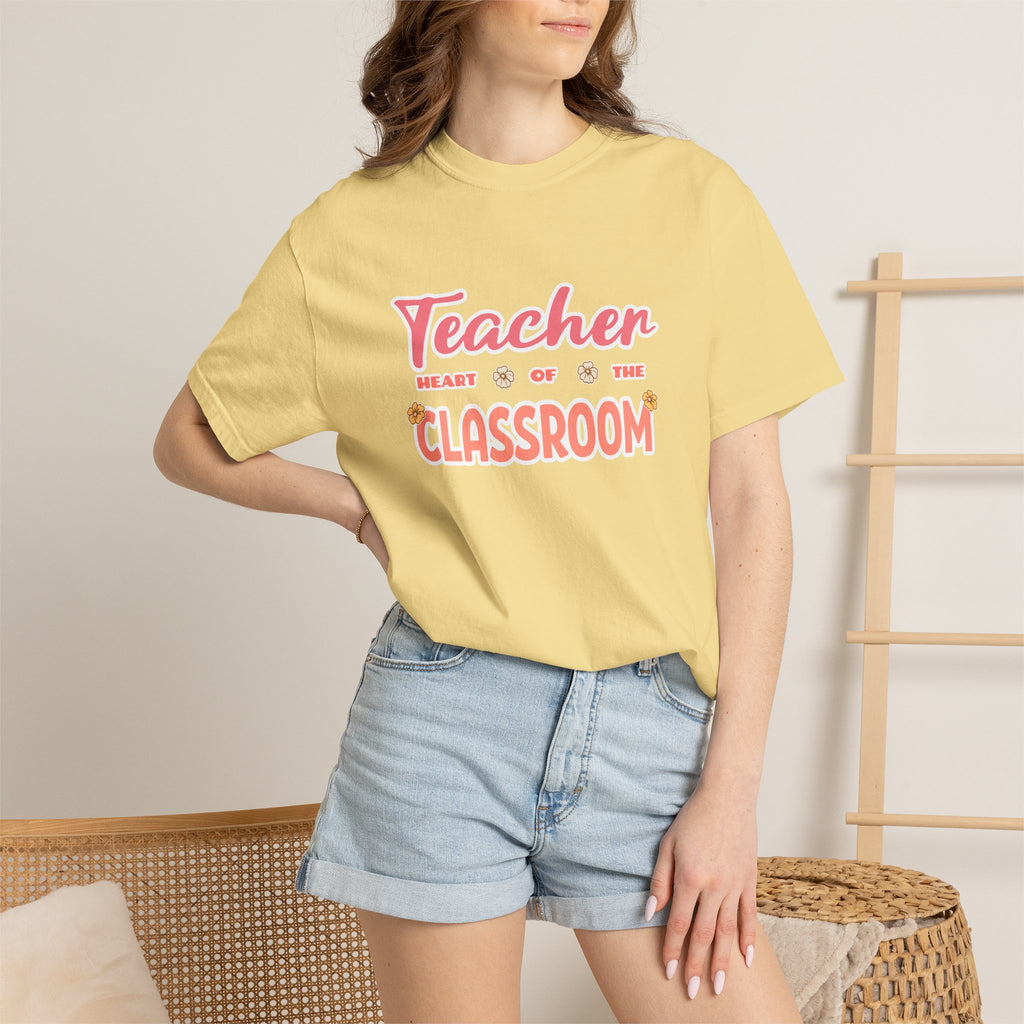 Comfort Colors® Teacher Heart of the Classroom Shirt, Teacher Appreciation Gift, Teacher Tee, Back to School Shirt, End of Year Teacher Gift