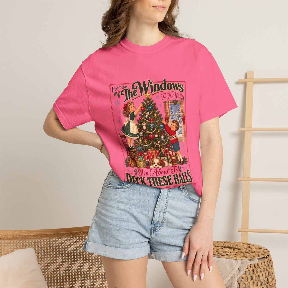 Comfort Colors® From The Windows To The Walls Im About To Deck These Halls T-Shirt, Funny Christmas Decorating Gift, Vintage Christmas