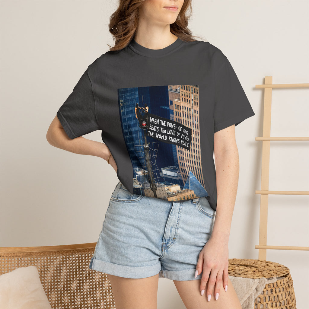 Comfort Colors® When The Power of Love Beats The Love of Power The World Knows Peace T-shirt, arrested for love shirt