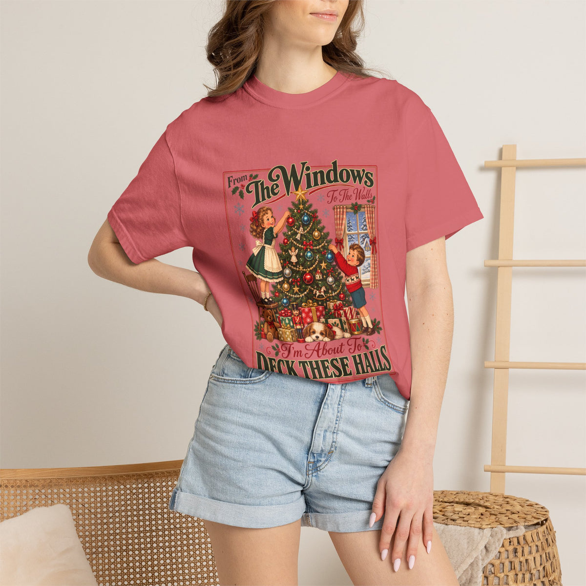 Comfort Colors® From The Windows To The Walls Im About To Deck These Halls T-Shirt, Funny Christmas Decorating Gift, Vintage Christmas