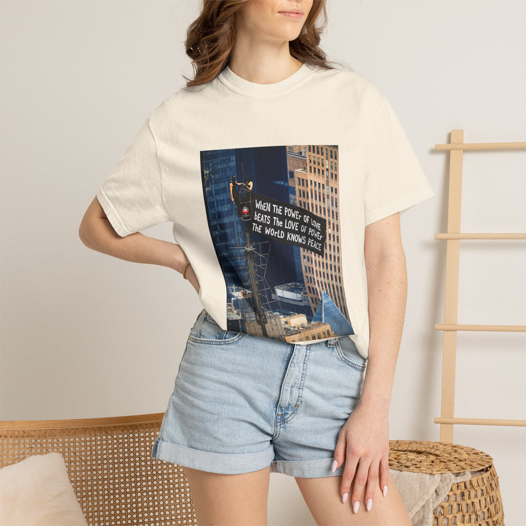 Comfort Colors® When The Power of Love Beats The Love of Power The World Knows Peace T-shirt, arrested for love shirt