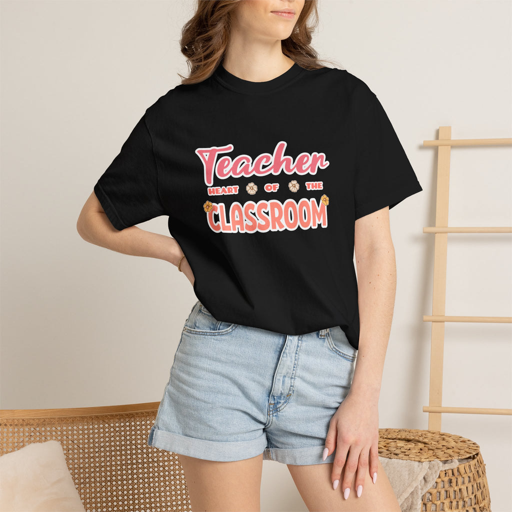 Comfort Colors® Teacher Heart of the Classroom Shirt, Teacher Appreciation Gift, Teacher Tee, Back to School Shirt, End of Year Teacher Gift