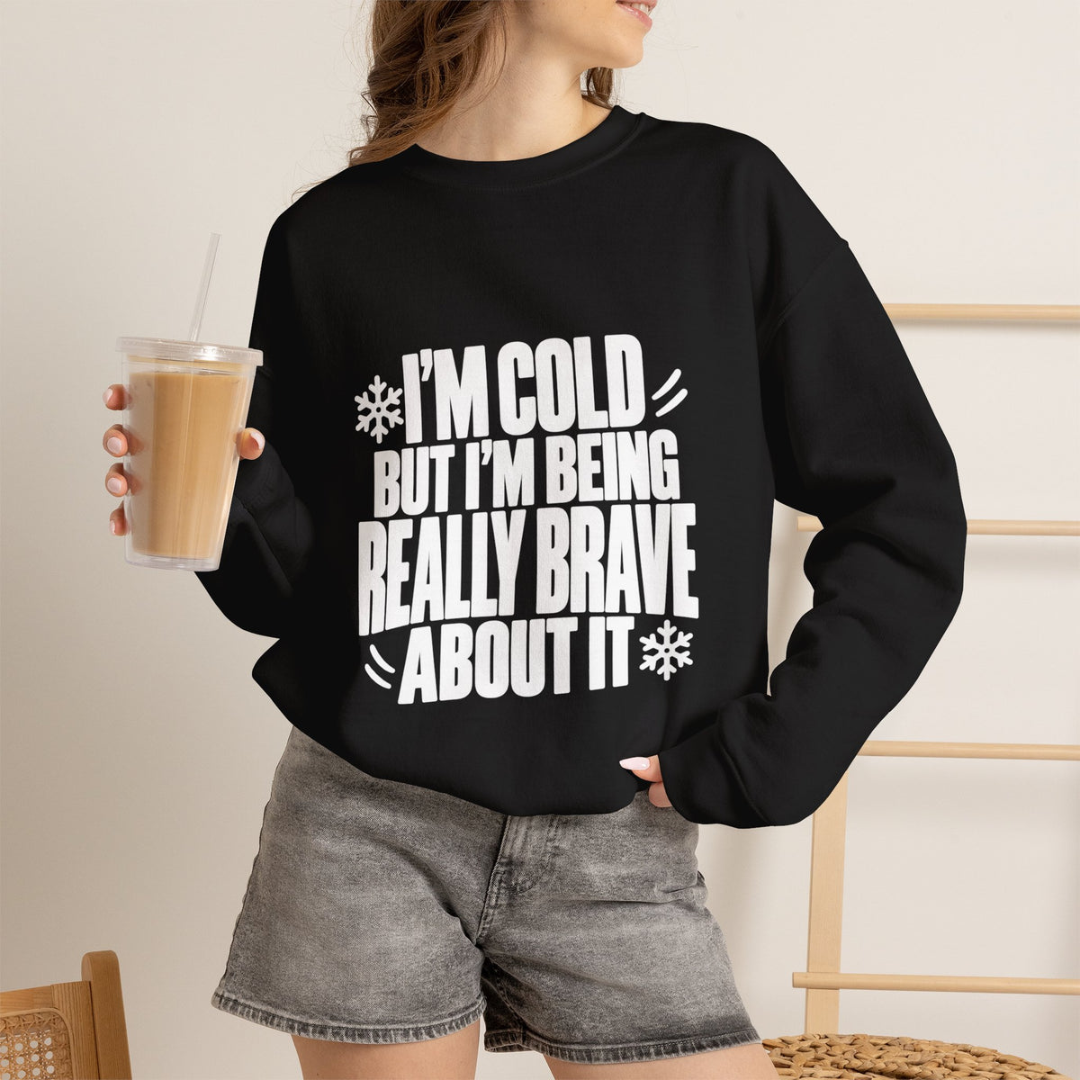 Im Cold But Im Being Really Brave About It Sweatshirt, Funny Winter Sweatshirt, Cozy Cold Weather Quote Crewneck