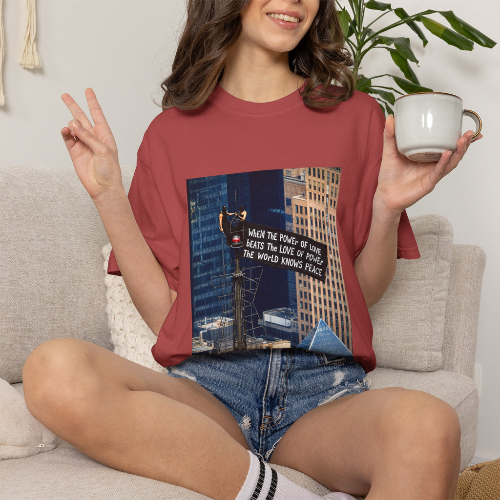 Comfort Colors® When The Power of Love Beats The Love of Power The World Knows Peace T-shirt, arrested for love shirt
