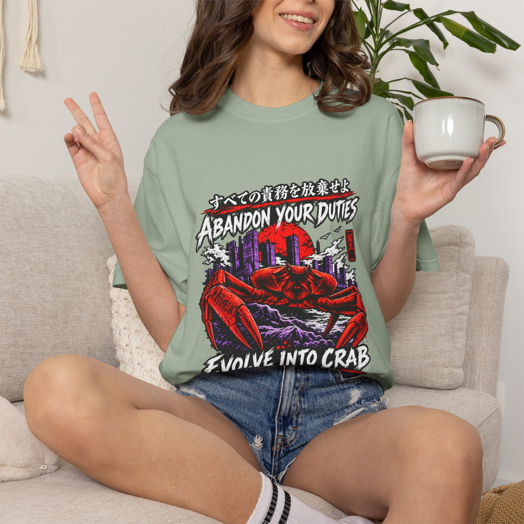 Comfort Colors® Abandon Your Duties Evolve Into Crab Funny T-Shirt