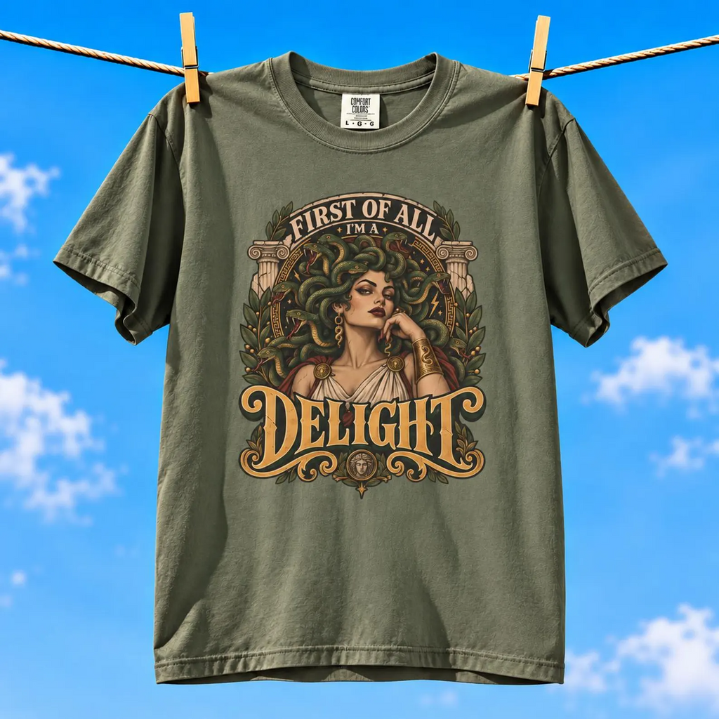 Comfort Colors® First of All I'm a Delight T-Shirt, Funny Medusa Mythology Gift, Greek Goddess Snake Lover Gift, Sarcastic Woman Graphic Tee
