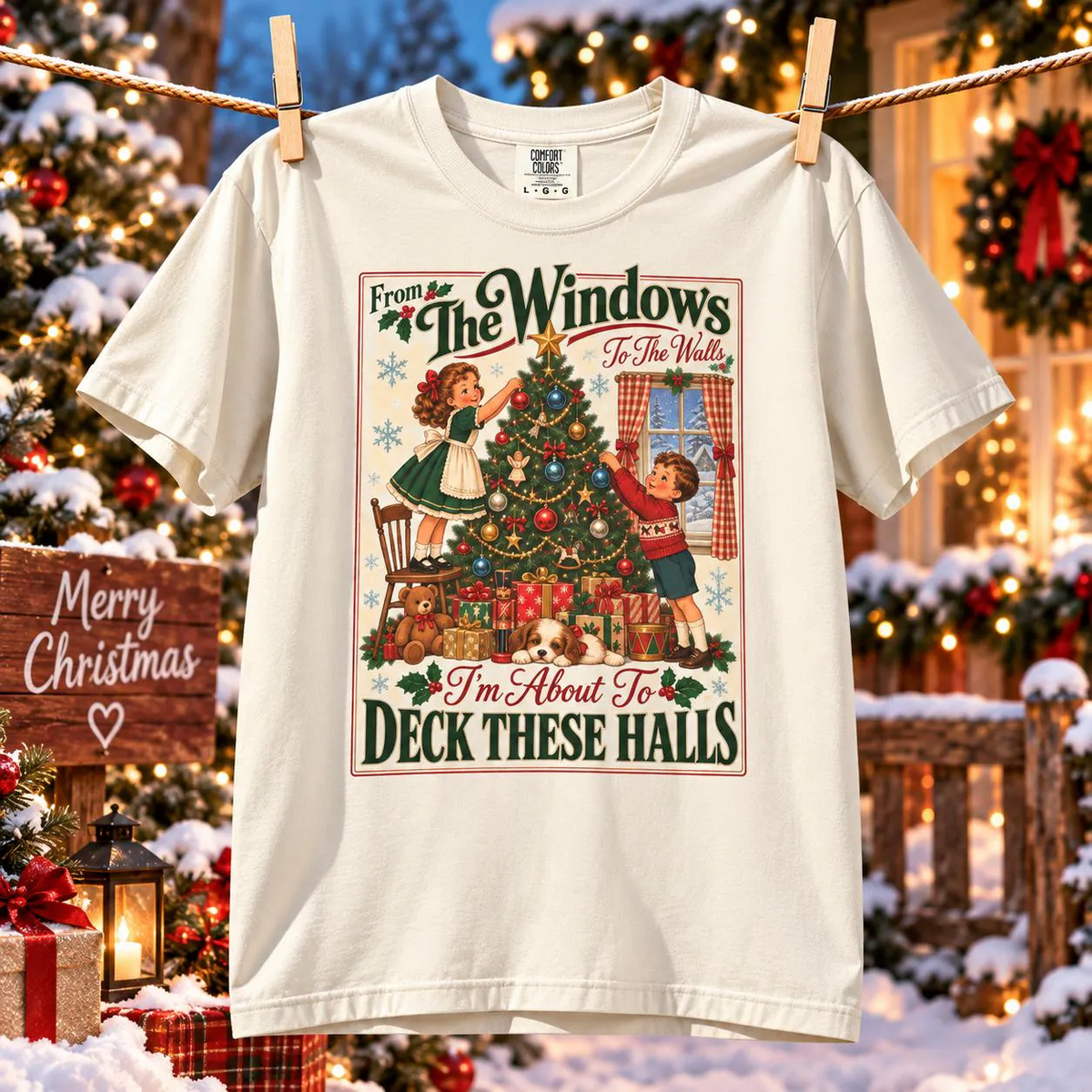 Comfort Colors® From The Windows To The Walls Im About To Deck These Halls T-Shirt, Funny Christmas Decorating Gift, Vintage Christmas