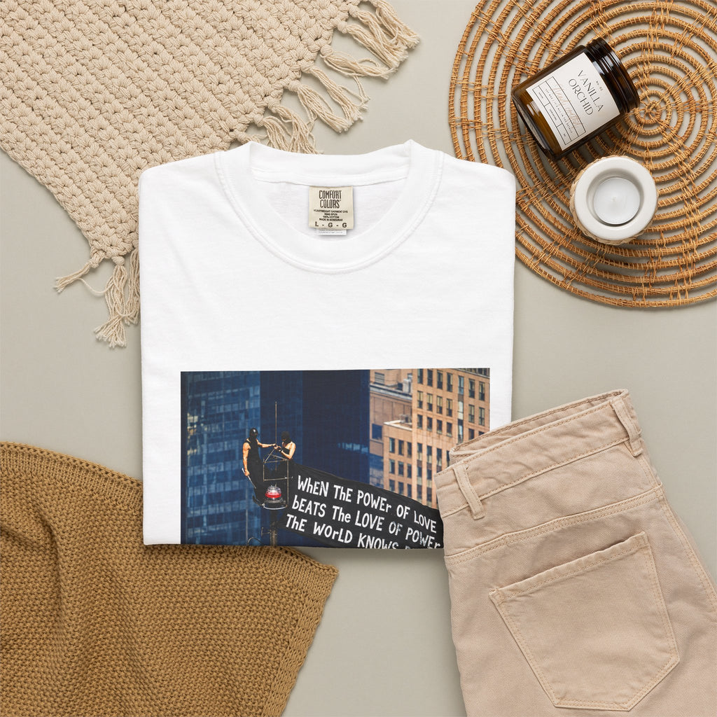 Comfort Colors® When The Power of Love Beats The Love of Power The World Knows Peace T-shirt, arrested for love shirt