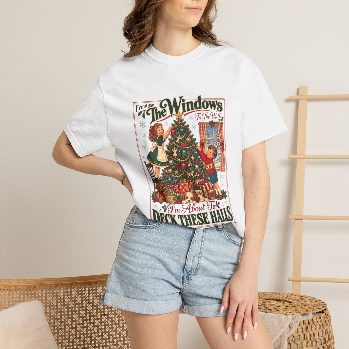 Comfort Colors® From The Windows To The Walls Im About To Deck These Halls T-Shirt, Funny Christmas Decorating Gift, Vintage Christmas