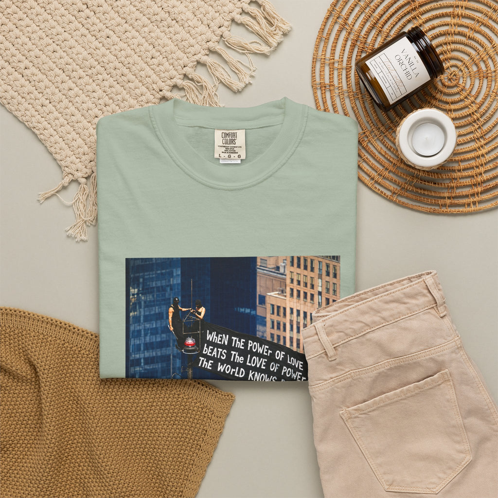 Comfort Colors® When The Power of Love Beats The Love of Power The World Knows Peace T-shirt, arrested for love shirt