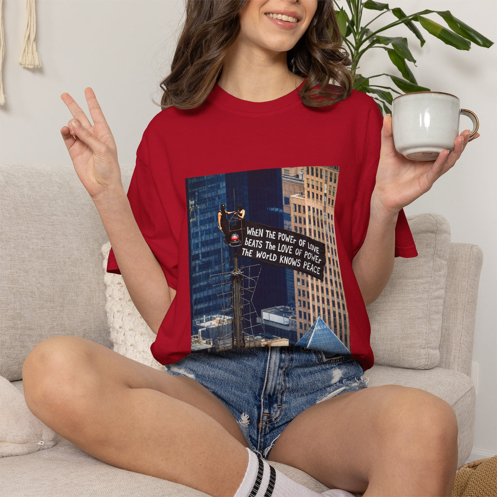 Comfort Colors® When The Power of Love Beats The Love of Power The World Knows Peace T-shirt, arrested for love shirt
