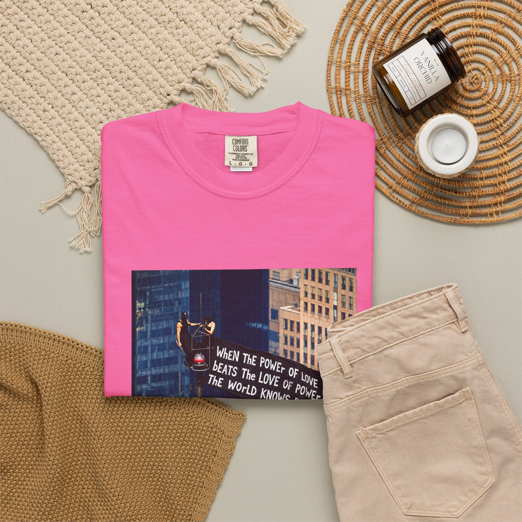 Comfort Colors® When The Power of Love Beats The Love of Power The World Knows Peace T-shirt, arrested for love shirt