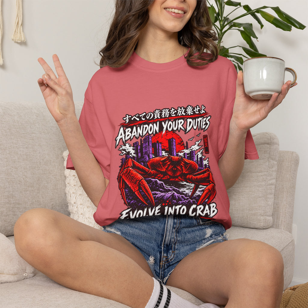 Comfort Colors® Abandon Your Duties Evolve Into Crab Funny T-Shirt