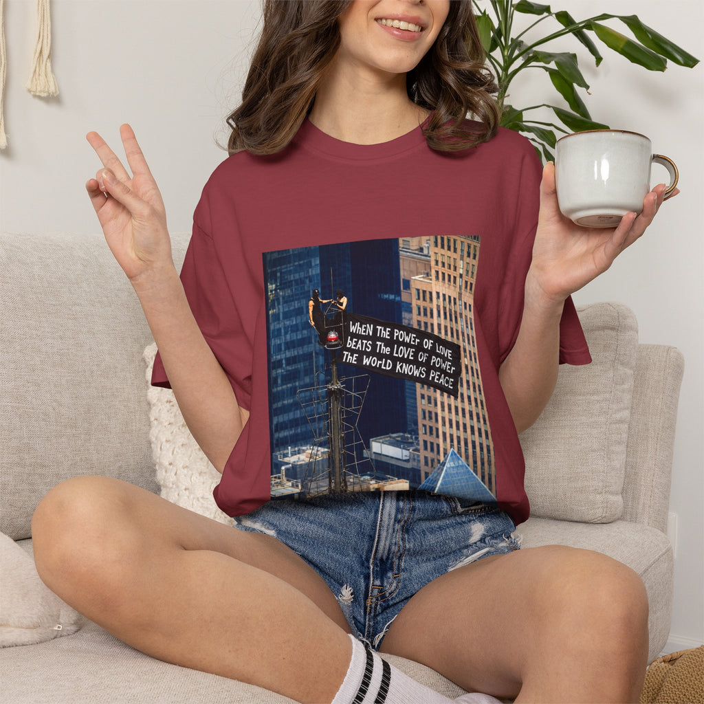 Comfort Colors® When The Power of Love Beats The Love of Power The World Knows Peace T-shirt, arrested for love shirt